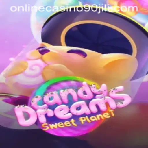 CandyDreams and the Exciting World of 90 Jili Online Casino