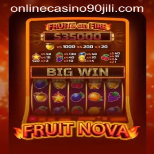 Experience the Excitement of FruitNova at 90 Jili Online Casino
