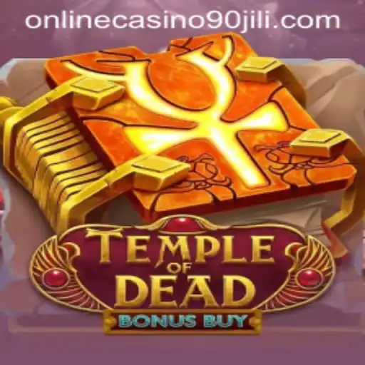 Exploring the Thrilling World of TempleofDeadBonusBuy at 90 Jili Online Casino