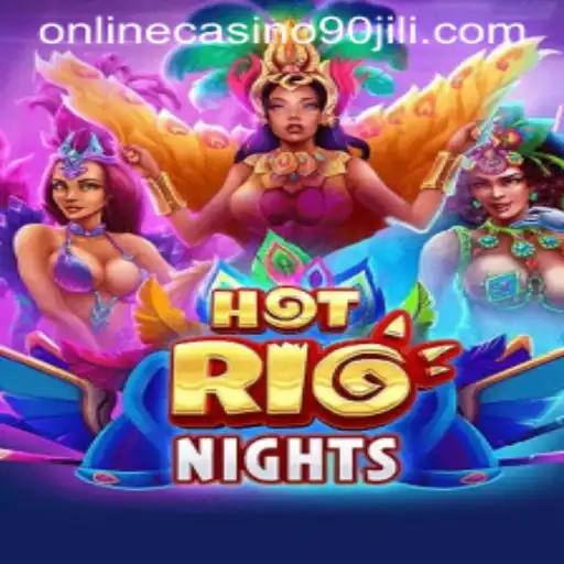 Exploring the Vibrant World of HotRioNights at 90 Jili Online Casino